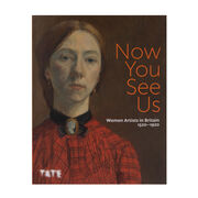 Now You See Us: Women Artists in Britain 1520-1920 paperback exhibition book